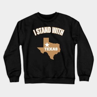 I stand with Texas Crewneck Sweatshirt